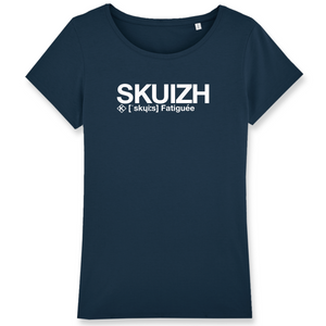 Skuizh T-shirt Femme (Fatiguée)